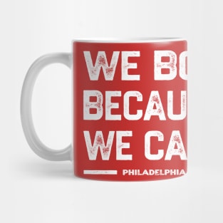 We Boo Because We Care - Philadelphia Mug